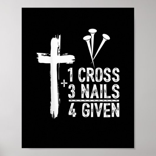 1 Cross 3 nagels vergeven Jezus Christelijke Pasen Poster (Voorkant)