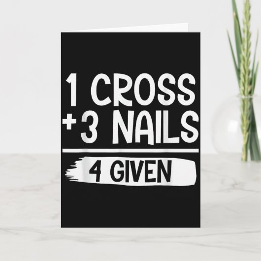 1 Cross + 3 Nails = 4 Given Tee _ Christian - Fait Kaart (Voorkant)