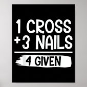 1 Cross + 3 Nails = 4 Given Tee _ Christian - Fait Poster (Voorkant)