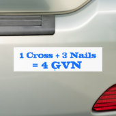 1 Cross + 3 Nails = 4 GVN Bumpersticker (Op auto)