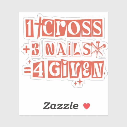 1 Cross 3 Nails Forgiven Christian Easter Faith Sticker (Vel)
