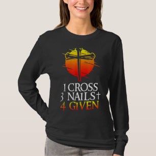 1 dwars 3 nagels voor gegeven trouw Christelijk T-shirt