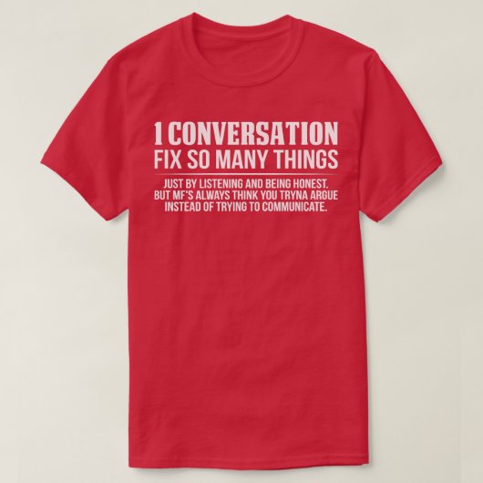 1 gesprek kon zoveel dingen oplossen t-shirt (Design voorkant)