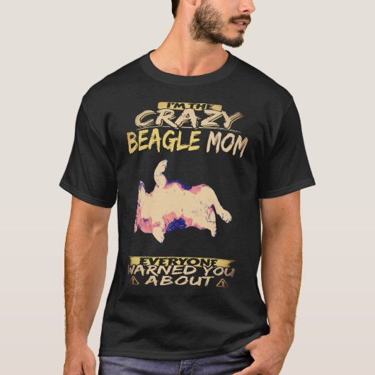 1 Ik ben de gekke Beagle-moeder Beagle T-shirt (Voorkant)