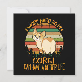 1 Ik Werk Hard Zodat Mijn Corgi Een Beter Leven Ka Kaart