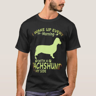 1 Ik word elke ochtend wakker met een dachshund na T-shirt