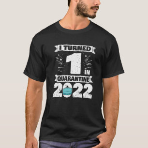 1 in quarantaine 2022 1St. Birthday T-shirt