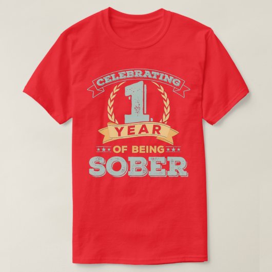 1 jaar Jubileum van Sober Gift Sobriety Recovery T-shirt (Design voorkant)