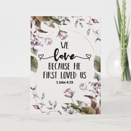 1 Johannes 4:19 Wij liefhebben, omdat Hij ons eers Kaart (Voorkant)