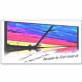 1 John 4: 19 Bumpersticker Sticker (Voorkant)