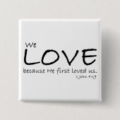 1 John 4:19 Button (Voorkant)