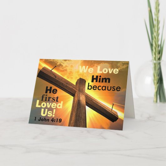 1 John 4:19 We houden van hem omdat hij ons eerst  Feestdagen Kaart (Voorkant)