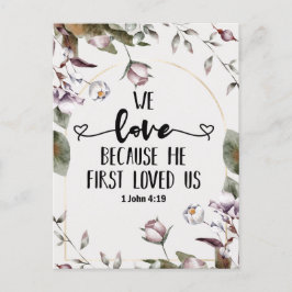 1 John 4:19 We love beerce He first loved us Briefkaart