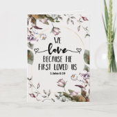 1 John 4:19 We love beerce He first loved us Kaart (Voorkant)