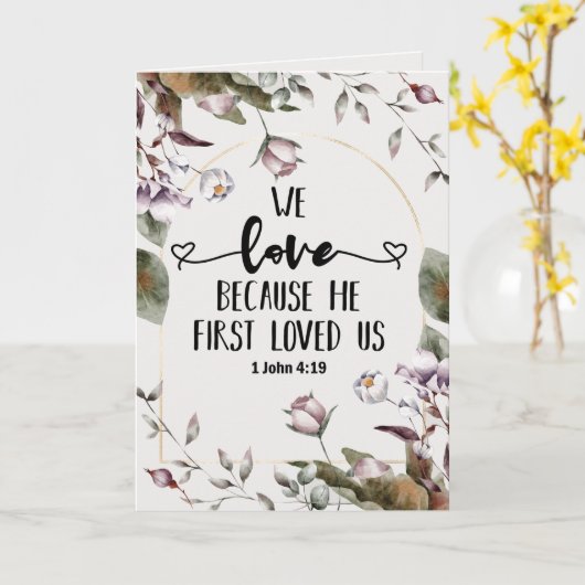 1 John 4:19 We love beerce He first loved us Kaart (Gele Bloem)