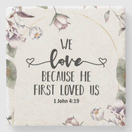 1 John 4:19 We love beerce He first loved us Stenen Onderzetter