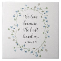 1 John 4:19 We love beerce He first loved us