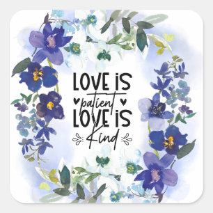 1 Korintiërs 13:4 Liefde is lijdzaam Bijbelvers Vierkante Sticker