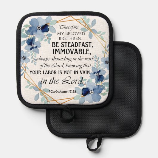 1 Korintiërs 15:58 Inspirerend vers Bloemen Pannenlap (Voorkant / Achterkant)