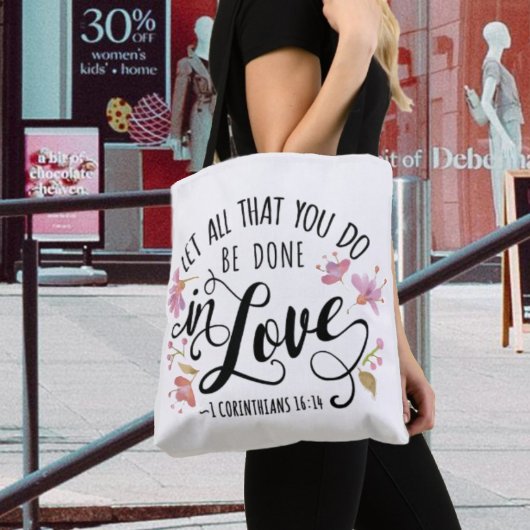 1 Korintiërs 16:14 Doe alles in liefde Tote Bag