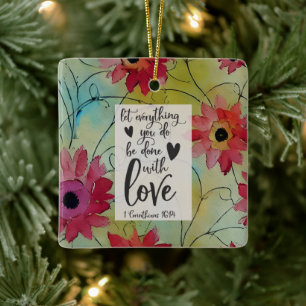 1 Korintiërs 16 14 Laat alles in liefde gebeuren Keramisch Ornament