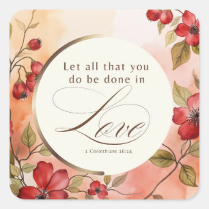 1 Korintiërs 16:14 Laat Alles Wat Je Doet Gebeuren Vierkante Sticker