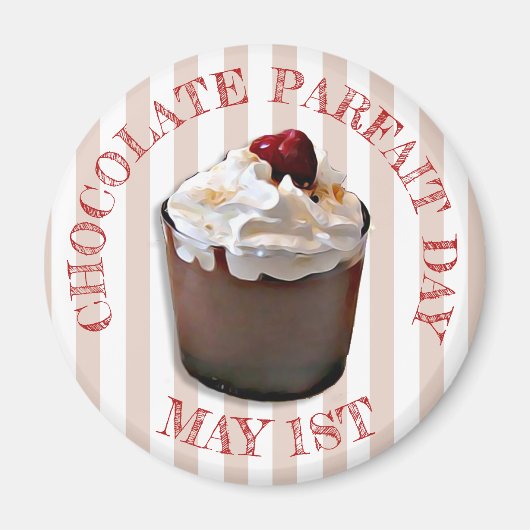1 mei is Chocolate Parfait Day Fun Food Magnet (Voorkant)