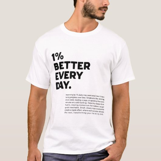 1% motivatie elke dag beter t-shirt (Voorkant)
