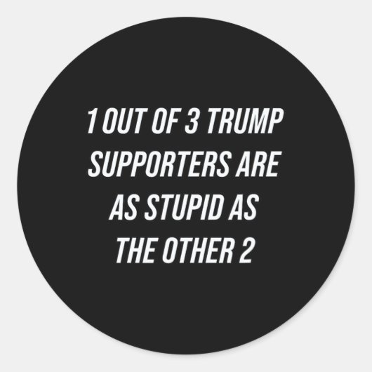 1 op de 3 Trump-aanhangers is net zo dom als de O Ronde Sticker (Voorkant)