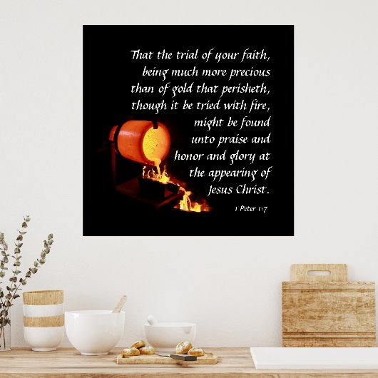 1 Peter 1:7 Poster (Keuken)