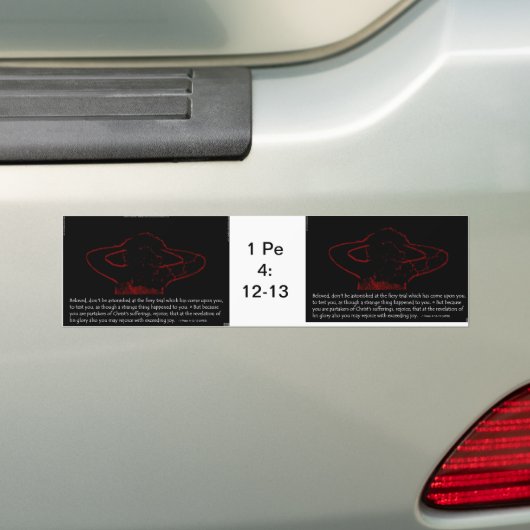 1 Peter 4:12-13 - The Fiery Trials Bumpersticker (Op auto)