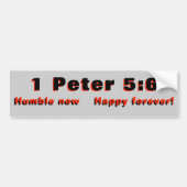 1 Peter 5:6 Humble and Happy Bumpersticker (Voorkant)