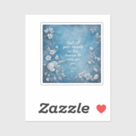 1 Peter 5:7 “Cast All Your Anxiety” Blue Floral Sticker