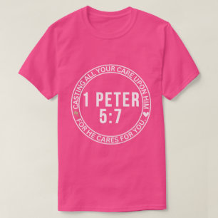 1 Petrus 5:7 Werpt al uw zorg op Hem Bijbel T-shirt