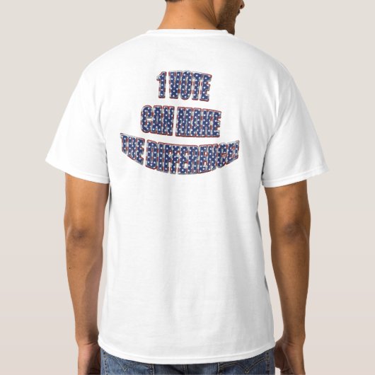 1 stem kan het verschil maken, verkiezingen t-shirt (Achterkant)