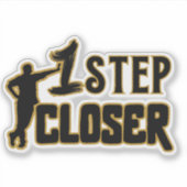 1 Step Closer – Motivational Quote  Sticker (Voorkant)