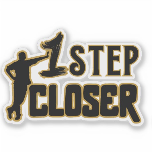 1 Step Closer – Motivational Quote  Sticker (Voorkant)
