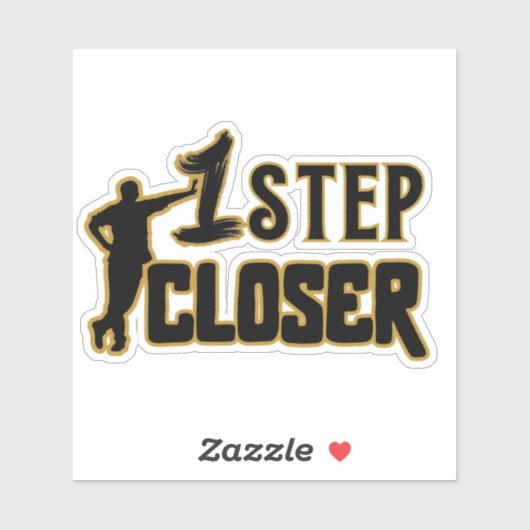 1 Step Closer – Motivational Quote  Sticker (Vel)