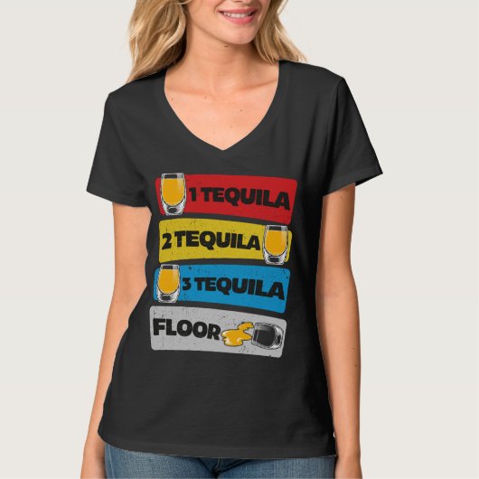 1 Tequila 2 Tequila 3 Tequila Floor T-Shirt (Voorkant)