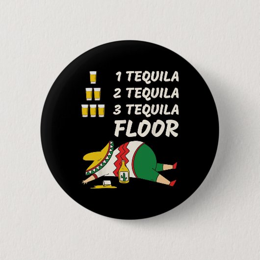 1 tequila 2 tequila 3 tequila vloer - grappig fees ronde button 5,7 cm (Voorkant)