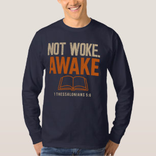 1 Tessalonicenzen 5:6 Niet Wakker T-shirt