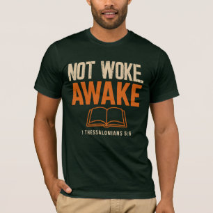 1 Tessalonicenzen 5:6 Niet Wakker T-shirt