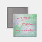 1 Thessalonicenzen 5:16-18 Waterverf magneet (Voorkant / Achterkant)