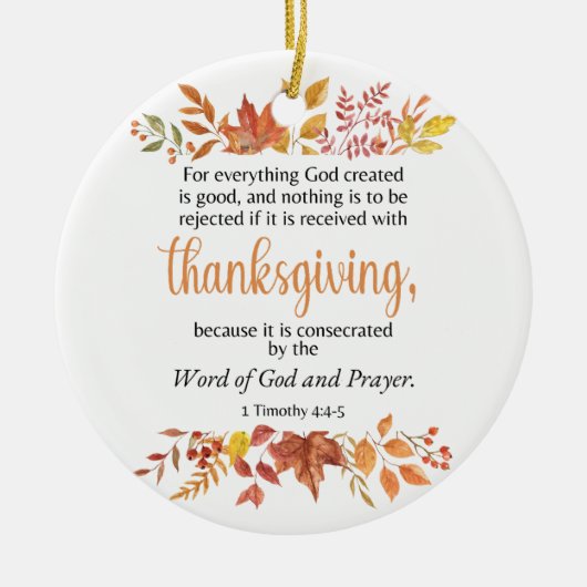 1 Timoteüs 4:4-5 Thanksgiving Schrift Herfst Keramisch Ornament (Voorkant)