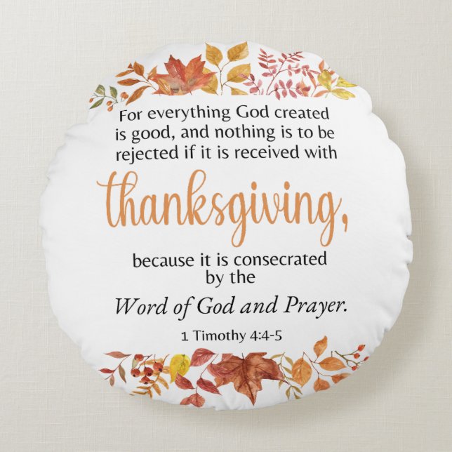 1 Timoteüs 4:4-5 Thanksgiving Schrift Herfst Rond Kussen (Voorkant)