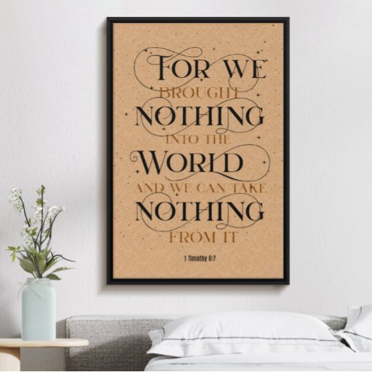 1 Timoteüs 6:7, inspirerend Christelijk Bijbelvers Poster