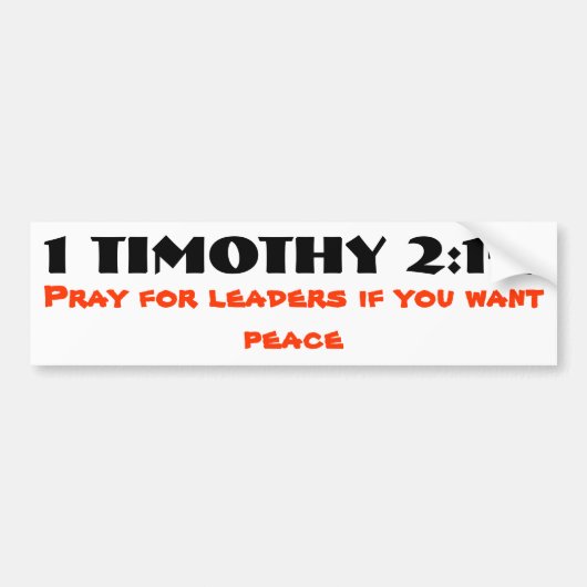 1 Timothy 2:1-2 Pray for Leaders and Peace Bumpersticker (Voorkant)