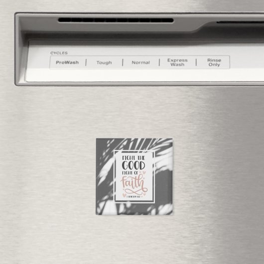 1 Timothy 6:12 Vecht de Goede Vecht van Vertrouwen Magneet (Insitu (Vaatwasser))