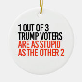 1 van de 3 Trump-kiezers Keramisch Ornament (Voorkant)