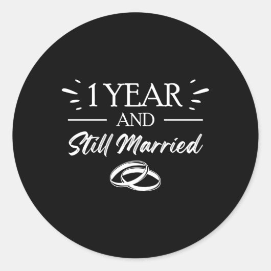1e bruiloft Jubileum 1 jaar en nog steeds getrouwd Ronde Sticker (Voorkant)
